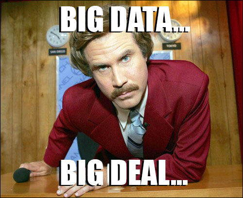 Are you big enough for Big Data?