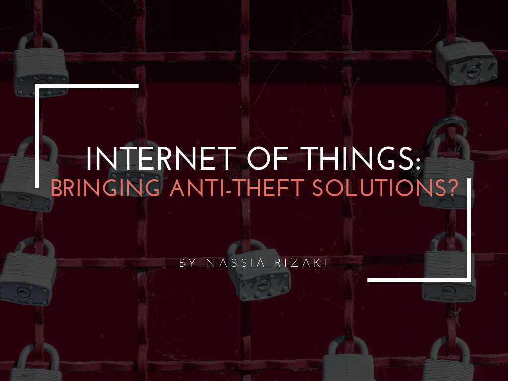 Internet Of Things: Bringing Anti-theft Solutions?